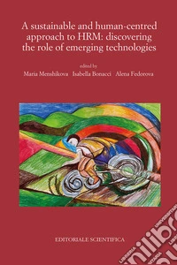 A sustainable and human-centred approach to HRM: discovering the role of emerging technologies libro