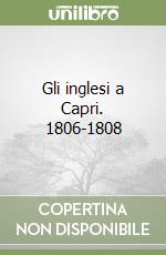 Gli inglesi a Capri. 1806-1808 libro