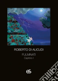 Fulminati. Capitolo 1 libro