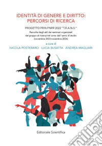 Identità di genere e diritto: percorsi di ricerca. Progetto Prin PNRR 2022 «T.R.A.N.S.» libro