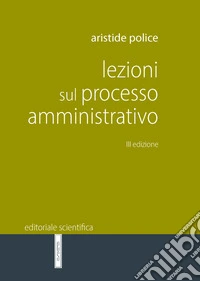 Lezioni sul processo amministrativo libro
