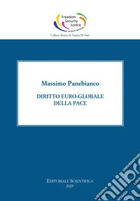 Diritto euro-globale della pace libro