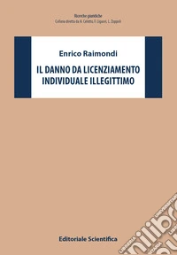 Il danno da licenziamento individuale illegittimo libro
