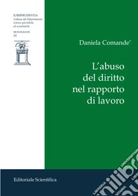 L'abuso del diritto nel rapporto di lavoro
