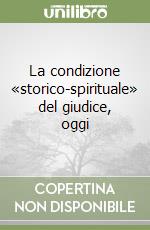 La condizione «storico-spirituale» del giudice, oggi libro