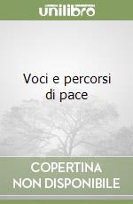 Voci e percorsi di pace libro