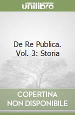 De Re Publica. Vol. 3: Storia