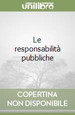 Le responsabilità pubbliche libro