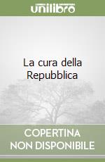 La cura della Repubblica libro