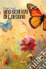 Uno scherzo del destino libro