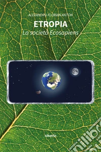 Etropia. La società ecosapiens libro