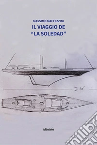 Il viaggio de «La Soledad» libro