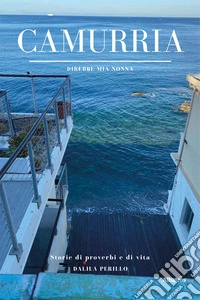Camurria. Direbbe mia nonna libro