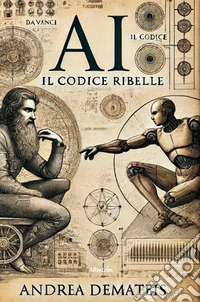 AI. Il codice ribelle