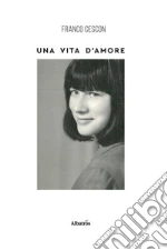 Una vita di amore libro