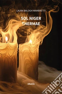 Sol Niger. Thermae libro