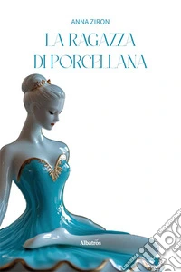 La ragazza di porcellana libro