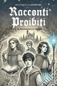 Racconti proibiti e il regno delle bugie libro