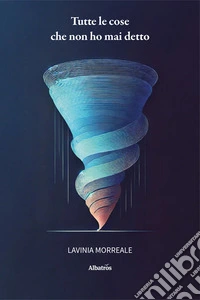 Tutte le cose che non ho mai detto libro