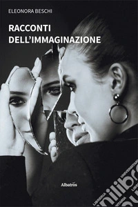 Racconti dell'immaginazione libro