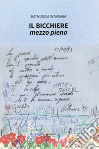 Il bicchiere mezzo pieno libro