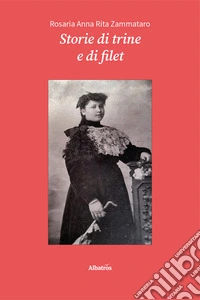 Storie di trine e di filet libro