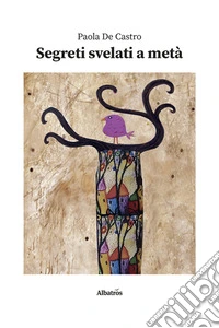 Segreti svelati a metà libro