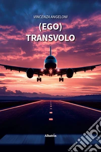 (Ego)Transvolo libro
