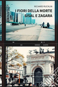 I fiori della morte. Sisal e Zagara libro
