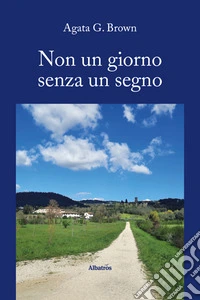 Non un giorno senza un segno libro