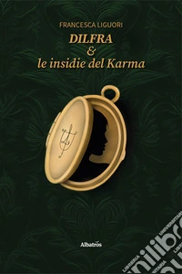 Dilfra & le insidie del Karma libro