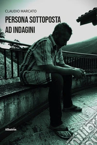 Persona sottoposta ad indagini libro