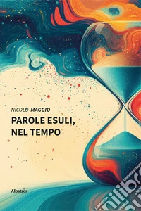 Parole esuli, nel tempo libro