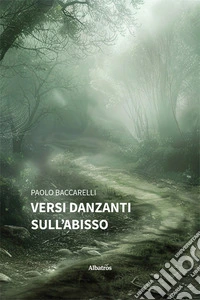 Versi danzanti sull'abisso libro