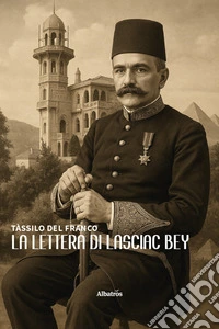 La lettera di Lasciac Bey libro