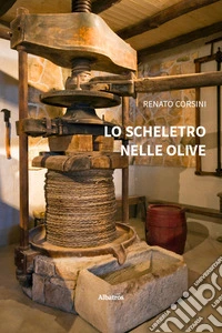 Lo scheletro nelle olive libro