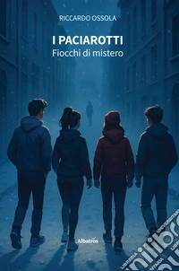 I Paciarotti. Fiocchi di mistero libro