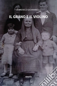Il grano e il violino libro