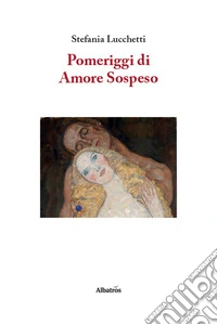 Pomeriggi di amore sospeso libro