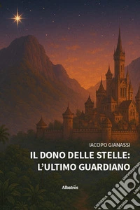 Il dono delle stelle: l'ultimo guardiano libro