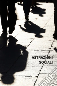 Astrazioni sociali libro