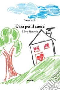 Casa per il cuore libro