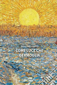 Come luce che germoglia libro