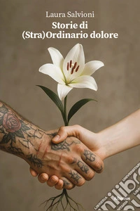 Storie di (Stra)Ordinario dolore libro