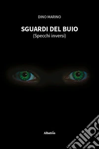 Sguardi del buio (Specchi inversi) libro