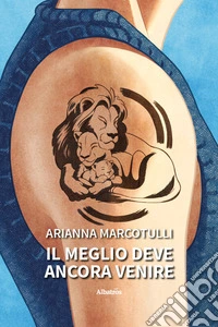 Il meglio deve ancora venire libro