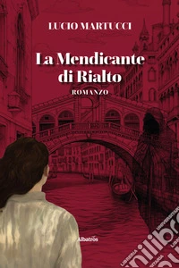 La mendicante di Rialto libro