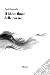 Il libero fluire della poesia libro