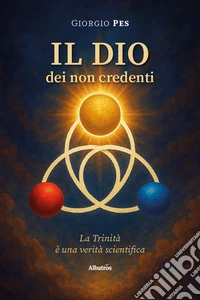Il Dio dei non credenti libro