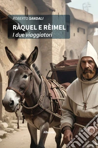 Ràquel e Rèimel. I due viaggiatori libro